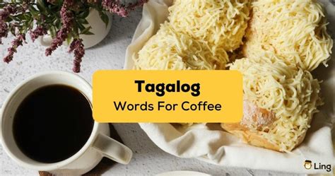 coffee quotes tagalog short|7 Easy Tagalog Words For Coffee For You .